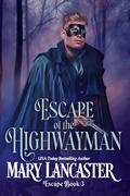 Escape of the Highwayman by Mary Lancaster