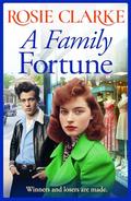 A Family Fortune (The Family Feud #3) by Rosie Clarke