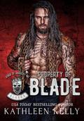 Property of Blade (Kings of Anarchy MC: Alaska #1) by Kathleen Kelly