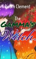 The Gamma's Secret Witch by Robin Clement