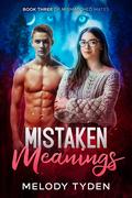 Mistaken Meanings by Melody Tyden