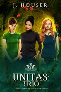 Unitas: Trio (Seeder Wars #3) by J. Houser