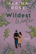 Wildest Winter: A Spicy Small Town Romance (Starling Hills #3) by Alaina Rose