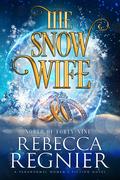 The Snow Wife by Rebecca Regnier
