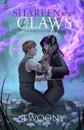 Sharpen Your Claws (The Wicked Ones Duology #2) by Twoony