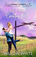 City Girl, Country Bull: A Cowboy Church Novel (Cowboy Church Sweet Romance #1) by Willow White