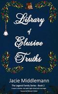 Library of Elusive Truths - Book 2: It wasn't a fantasy...the cabin's light shined with true magic. Paranormal Women's Fiction. by Jacie Middlemann