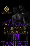 A Virgin Surrogate & A Underboss 3: The Finale by Taniece