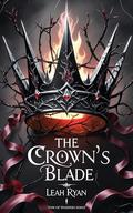 The Crown's Blade: Vow of Whispers Series by Leah Ryan