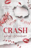 Crash: A Brother's Best Friend, Doctor/Patient Romance by Kathy Lockheart