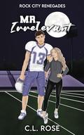 Mr. Irrelevant (Rock City Renegades #1) by C.L. Rose