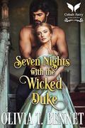 Seven Nights with the Wicked Duke: A Historical Regency Romance Novel (Regency Beasts #3) by Olivia T. Bennet