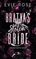 Bratva’s Stolen Bride (Obsessed Bratva Bosses #2) by Evie Rose