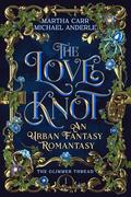 The Love Knot (The Glimmer Thread #1) by Martha Carr