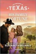 His Family Fortune (The Fortunes of Texas: Fortune's Hidden Treasures #1) by Elizabeth Bevarly