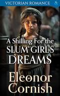 A Shilling for the Slum Girl’s Dreams: Victorian Romance by Eleonor Cornish