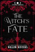 The Witch's Fate (The Lunaterra Chronicles) by Willow Winters