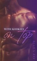 With Kookies on Top (Jacobs Brothers #3) by Bella Jay