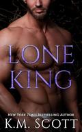 Lone King (King Brothers #4) by K.M. Scott