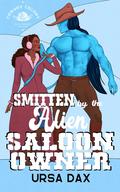 Smitten by the Alien Saloon Owner (Cowboy Colony Mail-Order Brides #7) by Ursa Dax