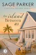 The Island Between Us by Sage Parker