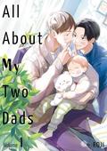 All About My Two Dads (ぼくのパパとパパの話 [Boku no Papa to Papa no Hanashi] #1) by Roji