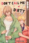 Don't Call Me Dirty (Don't Call Me Dirty #1) by Gorou Kanbe