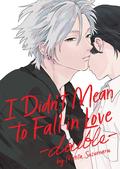I Didn't Mean to Fall in Love -double- (I Didn't Mean to Fall in Love #2) by Minta Suzumaru