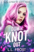 Down Knot Out (Pack Alphas of Misty Pines #3) by L.L. Frost