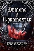 Demons of Morningstar: Books 1-3 (Demons of Morningstar Complete series. (Volume 1 and #2) by Debbie Cassidy