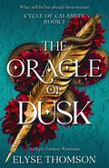 The Oracle of Dusk by Elyse Thomson