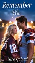 Remember Me: Emotional Second Chance Romance by Nina Quintal