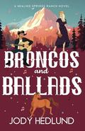 Broncos and Ballads: A Sweet Contemporary Romance by Jody Hedlund