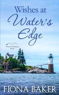 Wishes at Water's Edge (Rosewood Beach #8) by Fiona Baker
