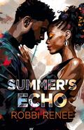 Summer's Echo by Robbi Renee