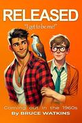 Released: Coming out in the 1960's by Bruce Watkins