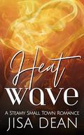Heat Wave by Jisa Dean