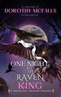 One Night with the Raven King: A Moonlight Dragon Prequel (The Moonlight Dragon #3) by Dorothy McFalls
