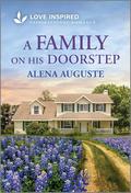 A Family on His Doorstep: An Uplifting Inspirational Romance by Alena Auguste