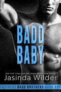 Badd Baby (The Badd Brothers #21) by Jasinda Wilder