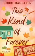 This Kind of Forever (Kip Island #2) by Bobbi Maclaren
