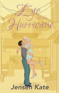 Eye of the Hurricane (Weathering Doves Harbor #2) by Jensen Kate