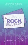 Rock Bottom: A fake-dating, slow-burn, brother's best friend book by Dominique Wolf