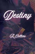 Destiny (Mafiosos in Miami #1) by R. Collins