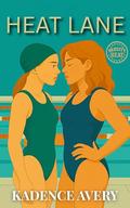 Heat Lane (Varsity Heat #3) by Kadence Avery