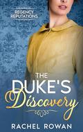 The Duke's Discovery by Rachel Rowan