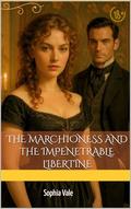 The Marchioness and the Impenetrable Libertine by Sophia Vale