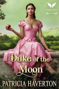 Duke of the Moon: A Historical Regency Romance Novel (Regency Sky #2) by Patricia Haverton