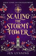 Scaling the Stormy Tower by Jen Lynning