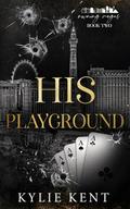 His Playground by Kylie Kent
